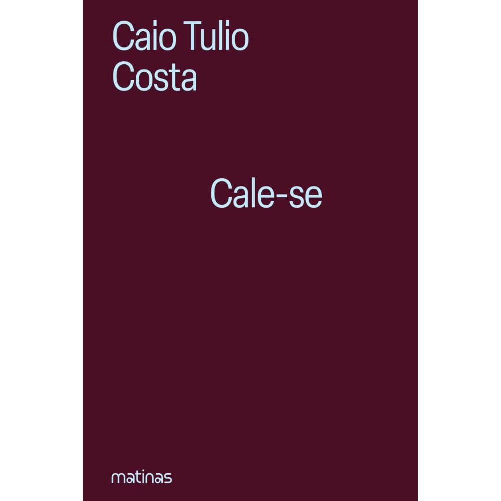 Cale-se: 70 dias que abalaram São Paulo - Capa dura