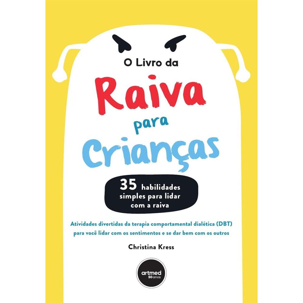 Livro da Raiva Para Crianças, O: Atividades Divertidas da Terapia Comportamental Dialética (DBT) par