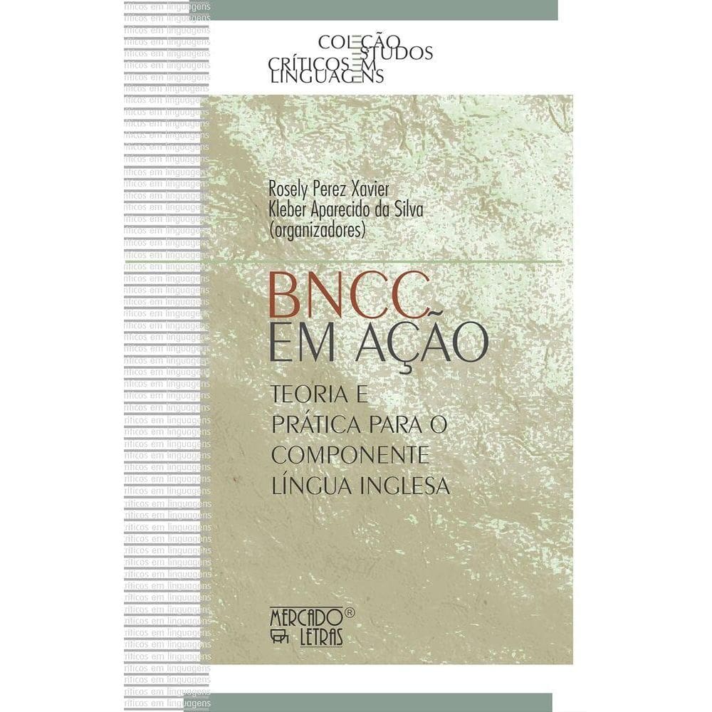 Bncc Em Ação - Teoria E Prática Para O Componente Língua Inglesa