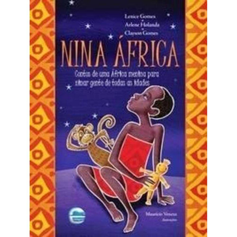 Nina África - Contos De Uma África Menina Para Ninar Gente De Todas As Idades