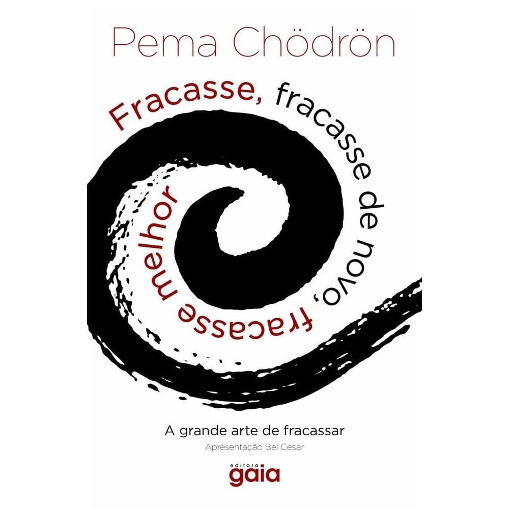 Fracasse, Fracasse De Novo, Fracasse Melhor: A Grande Arte De Fracassar