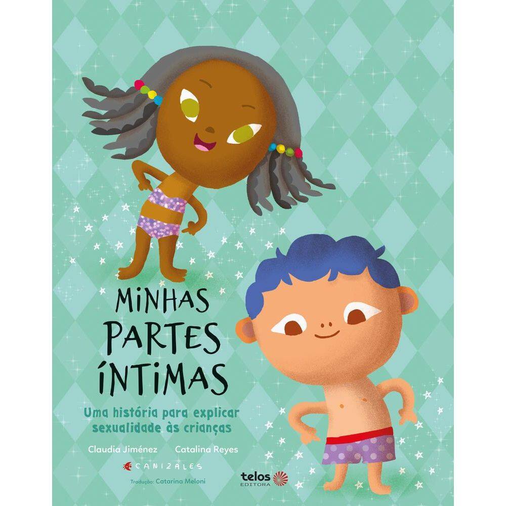 Minhas Partes Íntimas: Uma História Para Explicar Sexualidade Às Crianças