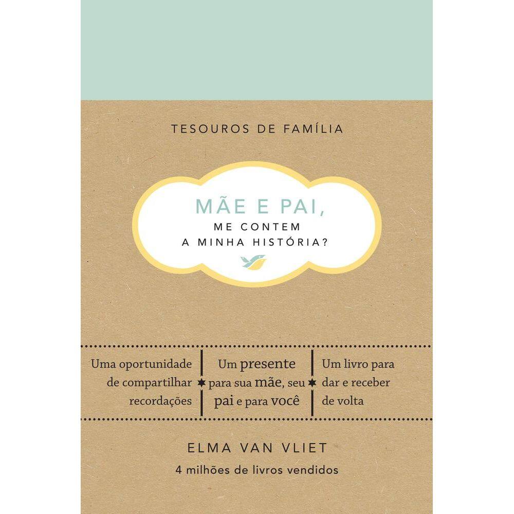Mãe E Pai, Me Contem A Minha História? Um Livro Para Dar E Receber De Volta