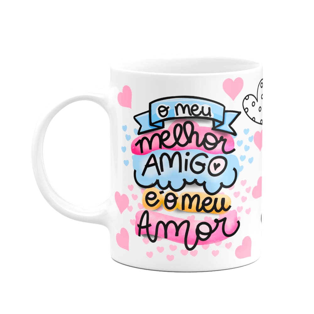 Caneca Namorados - O meu melhor amigo é o meu amor