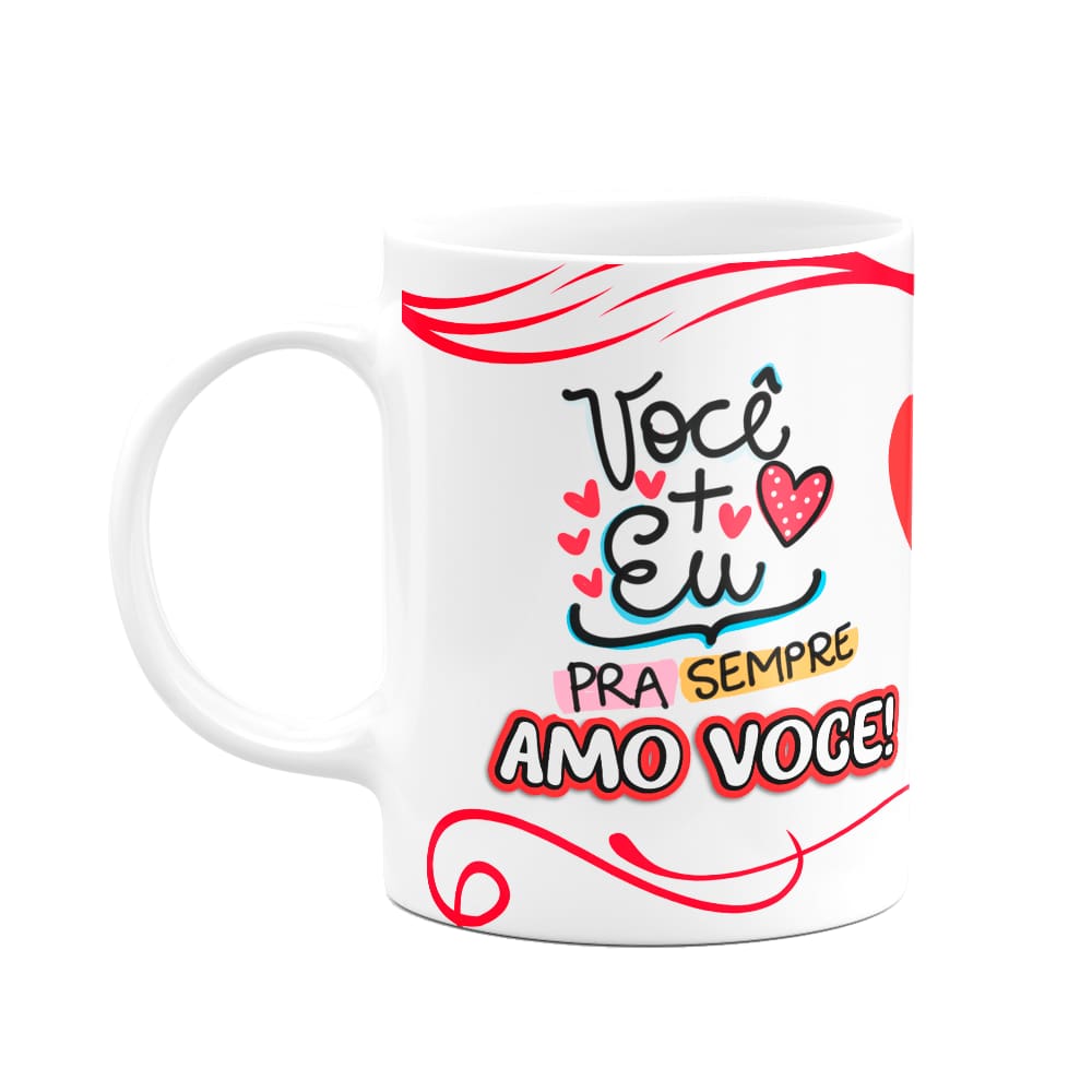 Caneca Namorados - Vc + Eu te amo pra sempre - M2