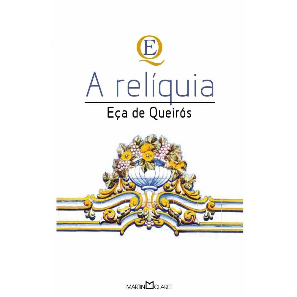 A Relíquia - Eça De Queirós