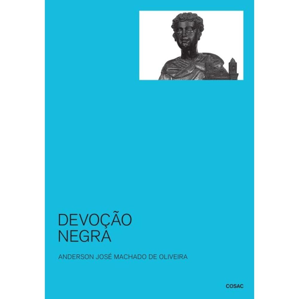 Devoção negra: Santos pretos e catequese no Brasil Colonial