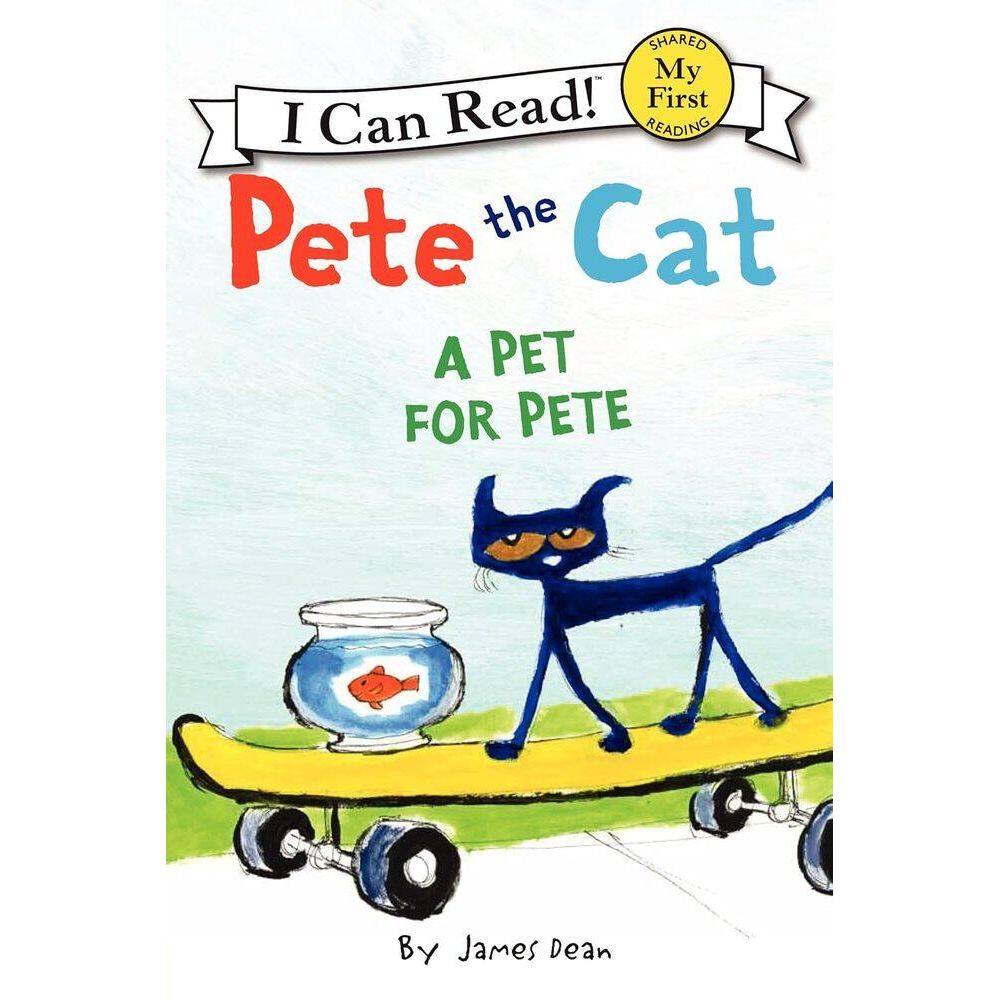 A Pet For Pete: Pete The Cat - I Can Read! - My First
