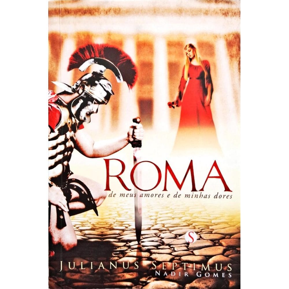 Roma de Meus Amores e de Minhas Dores