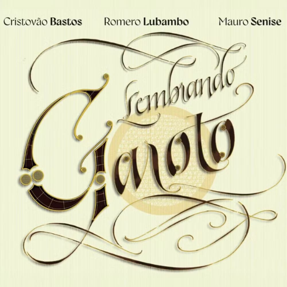 CD Cristovão Bastos, Romero Lubambo e Mauro Senise Lembrando