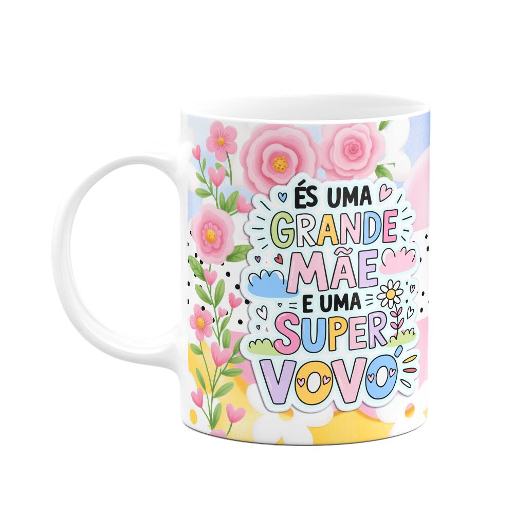 Caneca Mães - És uma grande mãe e uma super avó - FunFlowers