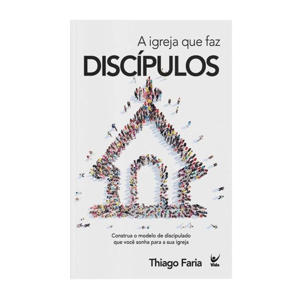 Igreja Que Faz Discípulos, A