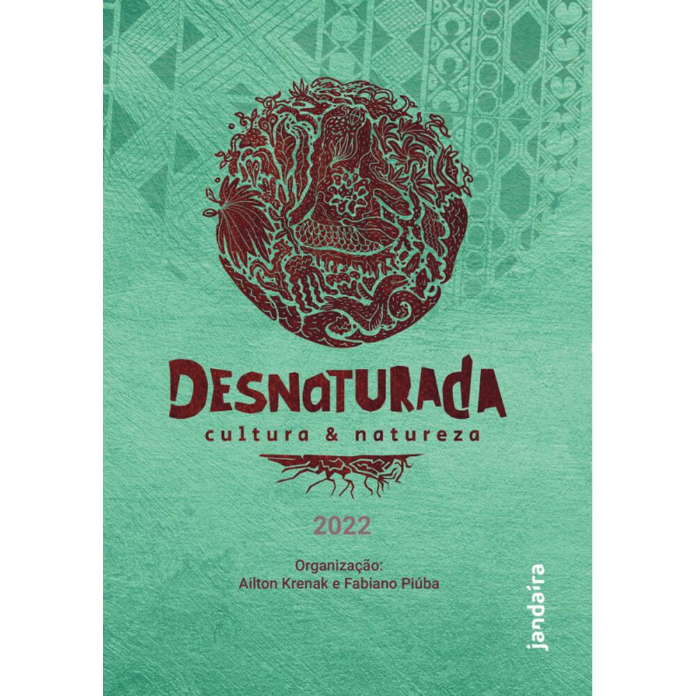 Desnaturada: Cultura & Natureza