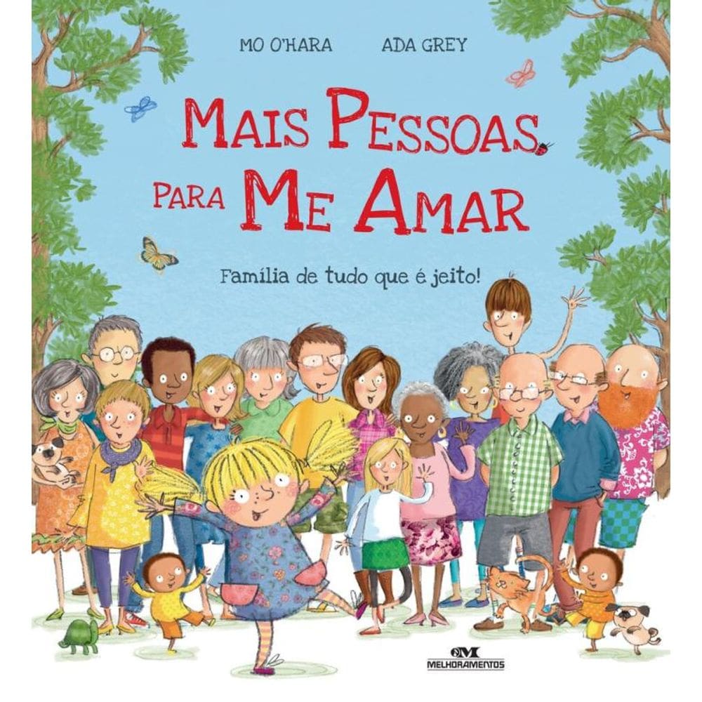 Mais Pessoas Para me Amar: Família de tudo que é jeito!