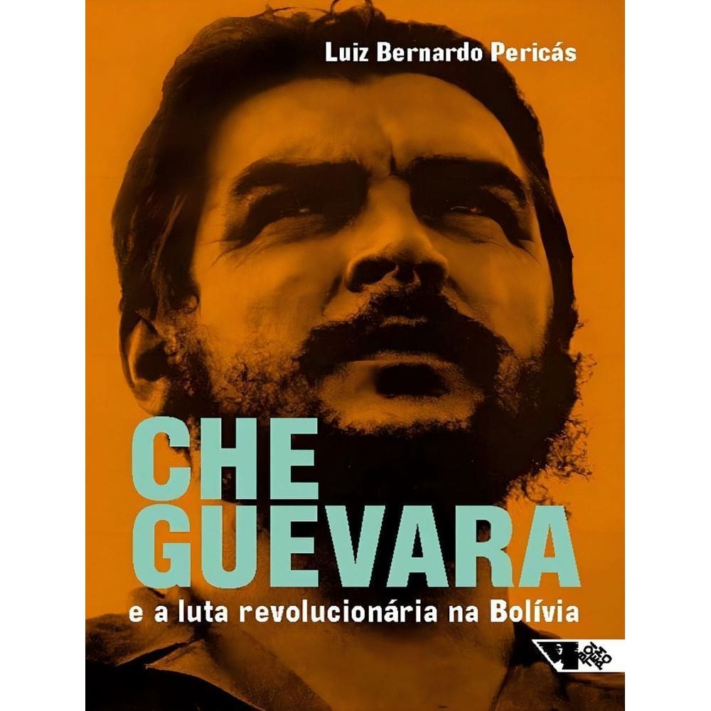 Che Guevara e a Luta Revolucionária Na Bolívia