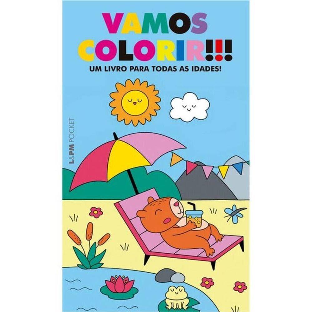 Vamos Colorir!!!: Um Livro Para Todas As Idades