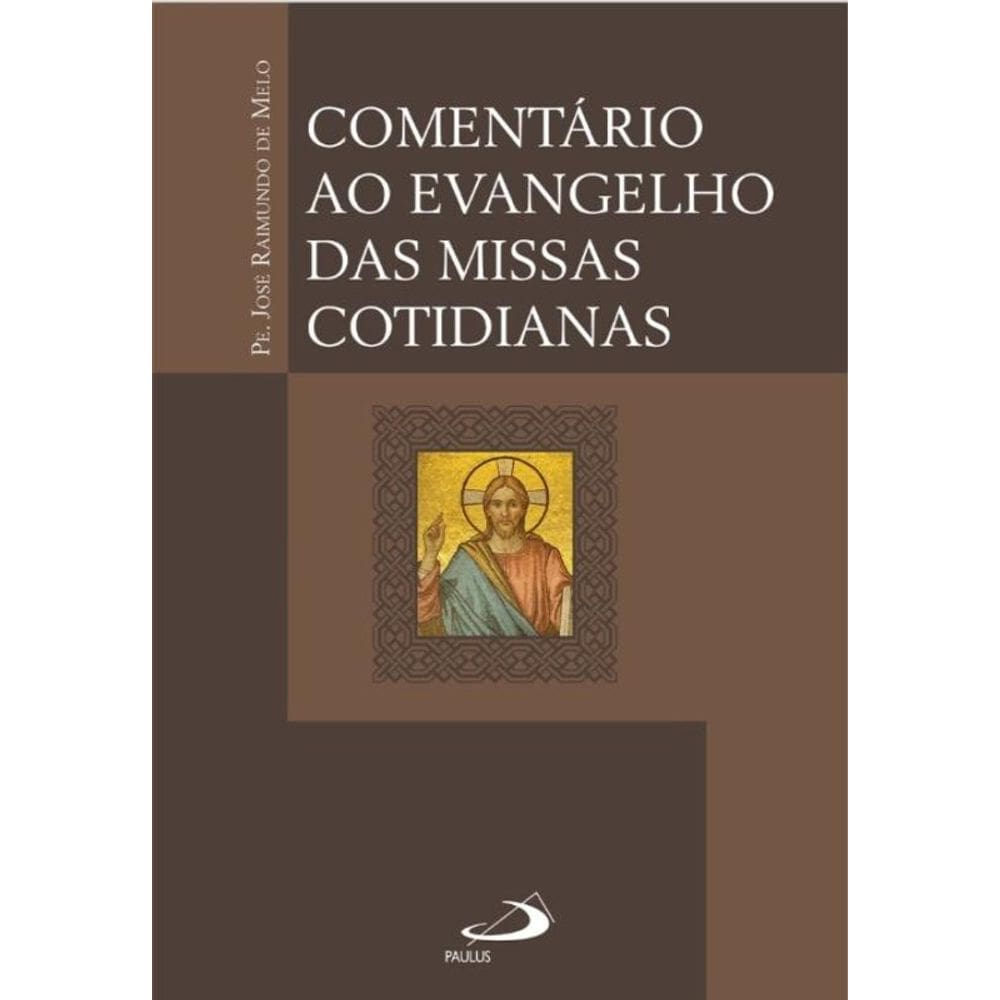 Comentário ao Evangelho das Missas Cotidianas