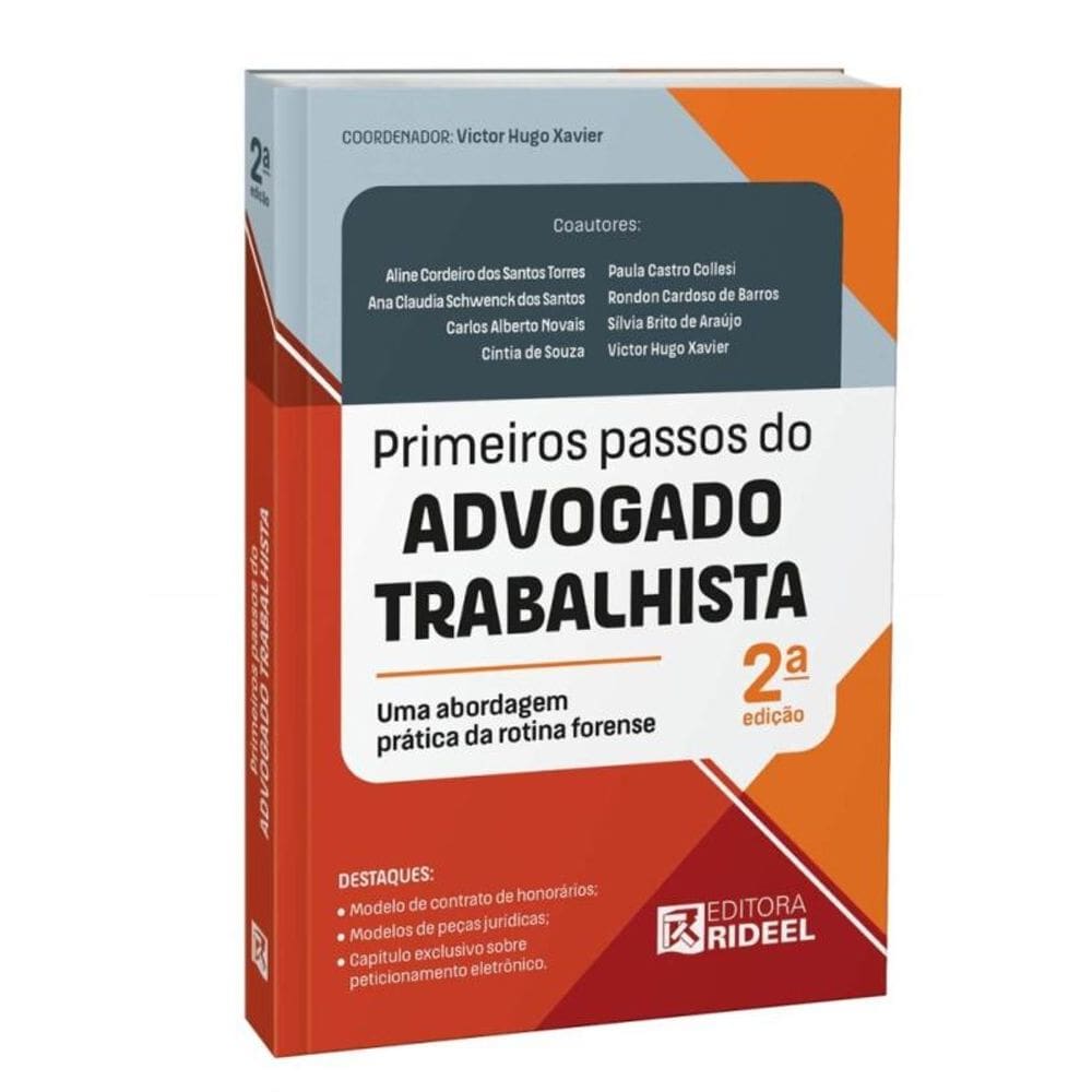 Primeiros Passos Do Advogado Trabalhista: Uma Abordagem Prática Da Rotina Forense
