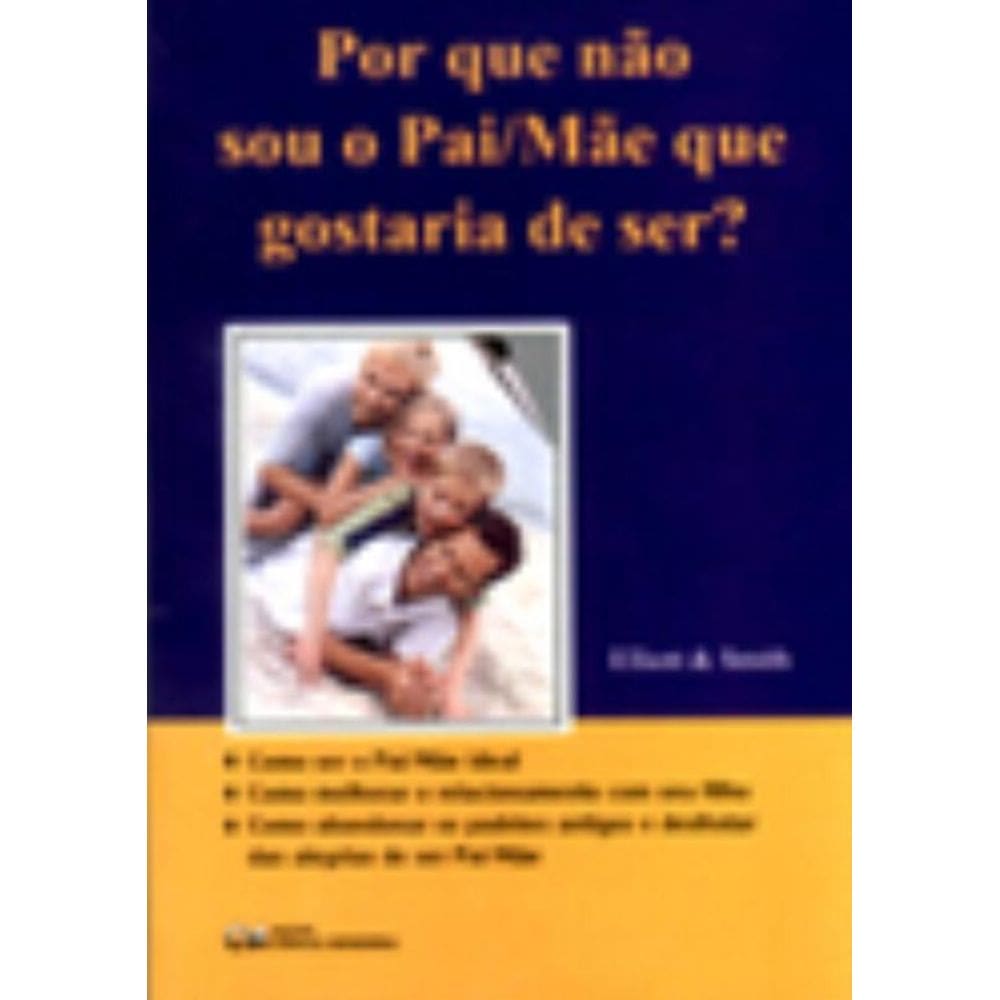 Por que não sou o pai/mãe que gostaria de ser (2003)