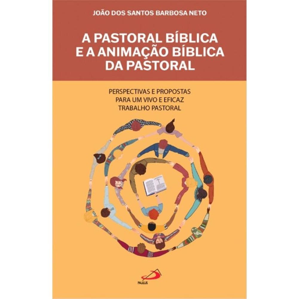 A pastoral bíblica e a animação bíblica da pastoral