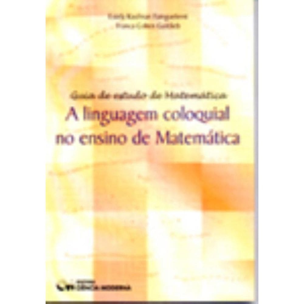 Guia de estudo de Matemática: A linguagem coloquial no ensino de Matemática (2003)