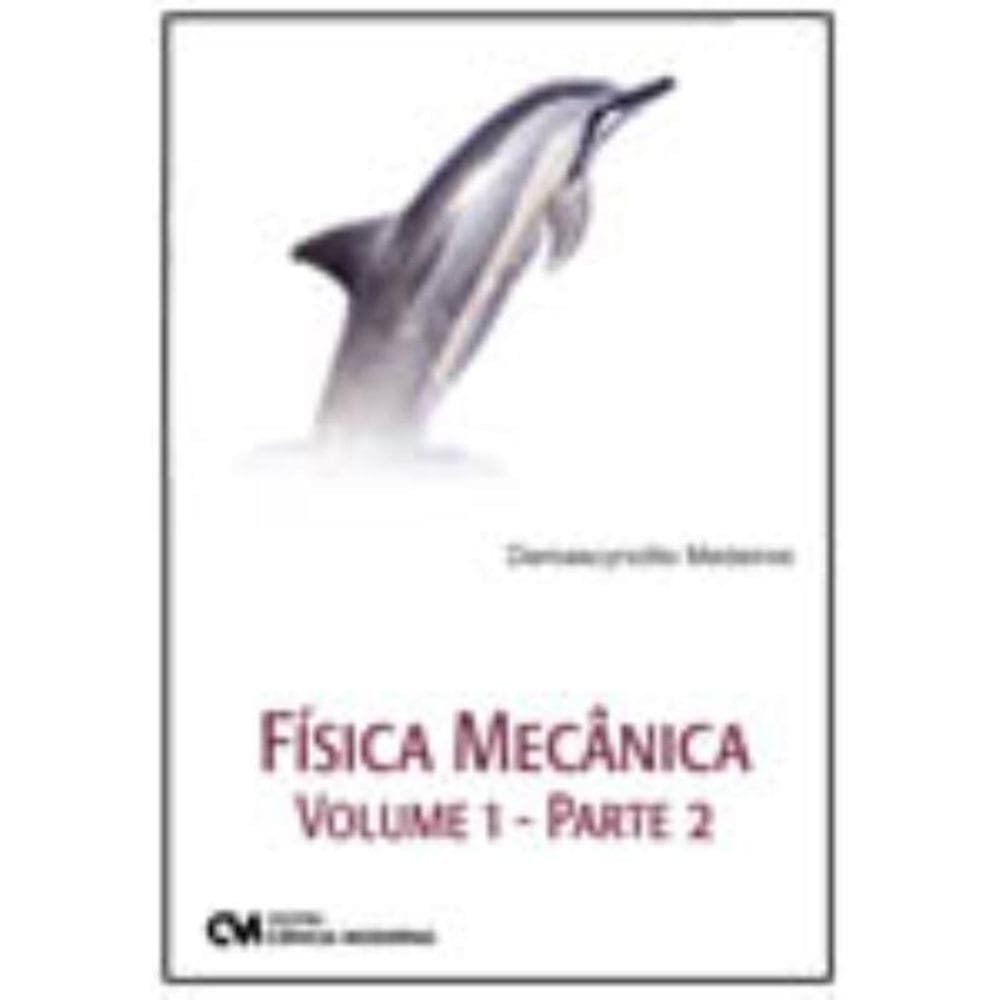 Física Mecânica Volume 1   Parte 2