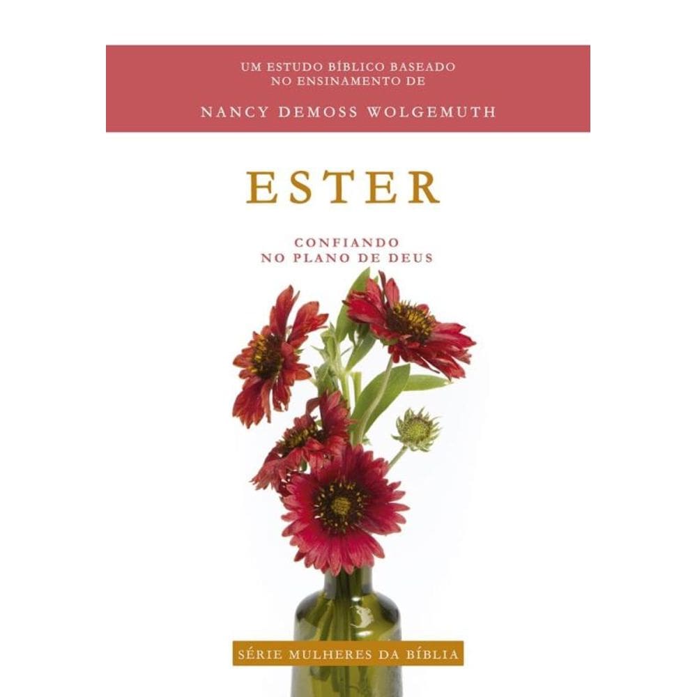 Ester - Série mulheres da Bíblia