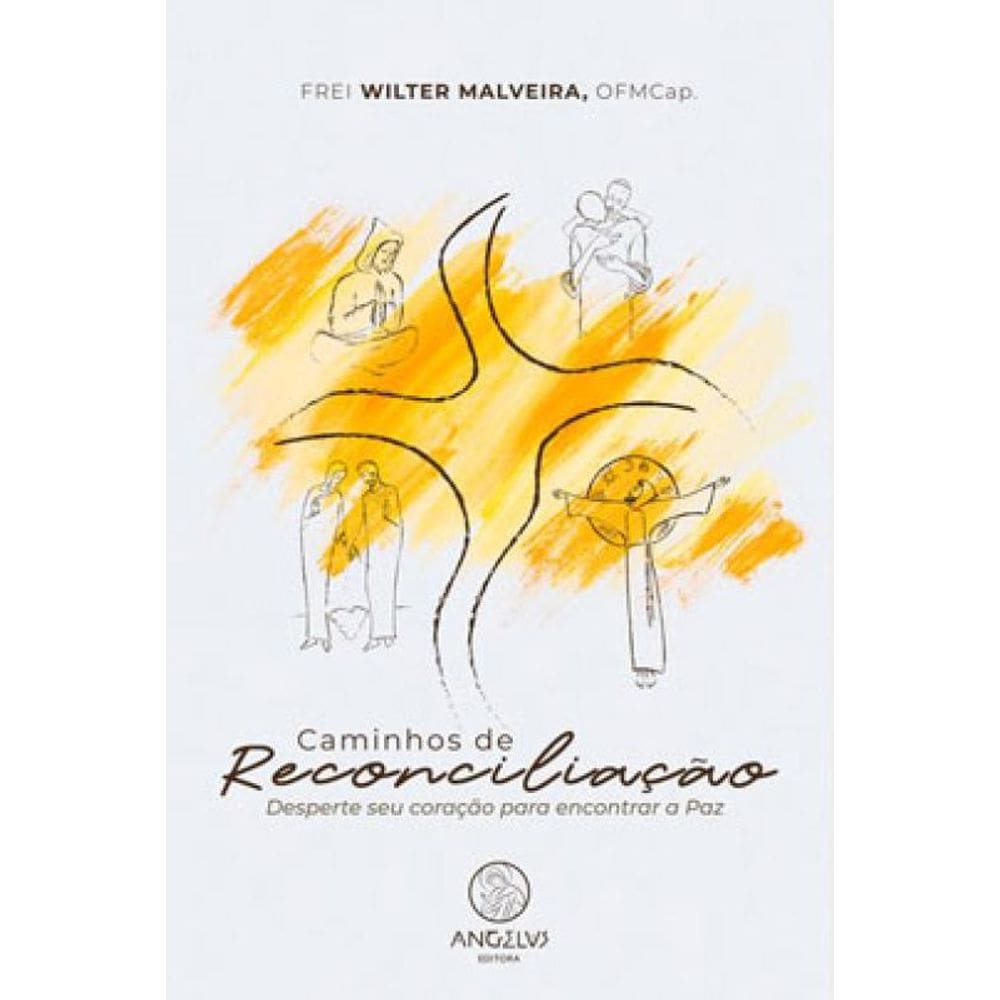 Caminhos De Reconciliação: