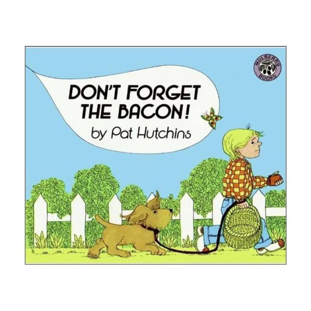 Don`T Forget The Bacon!