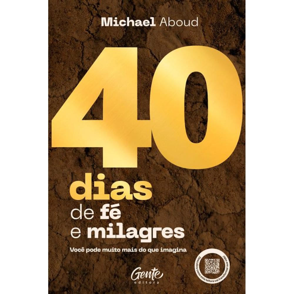40 Dias de Fé e Milagres: Você pode muito mais do que imagina