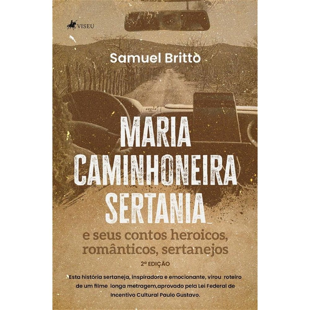 Maria Caminhoneira sertania e seus contos heroicos, românticos, sertanejos