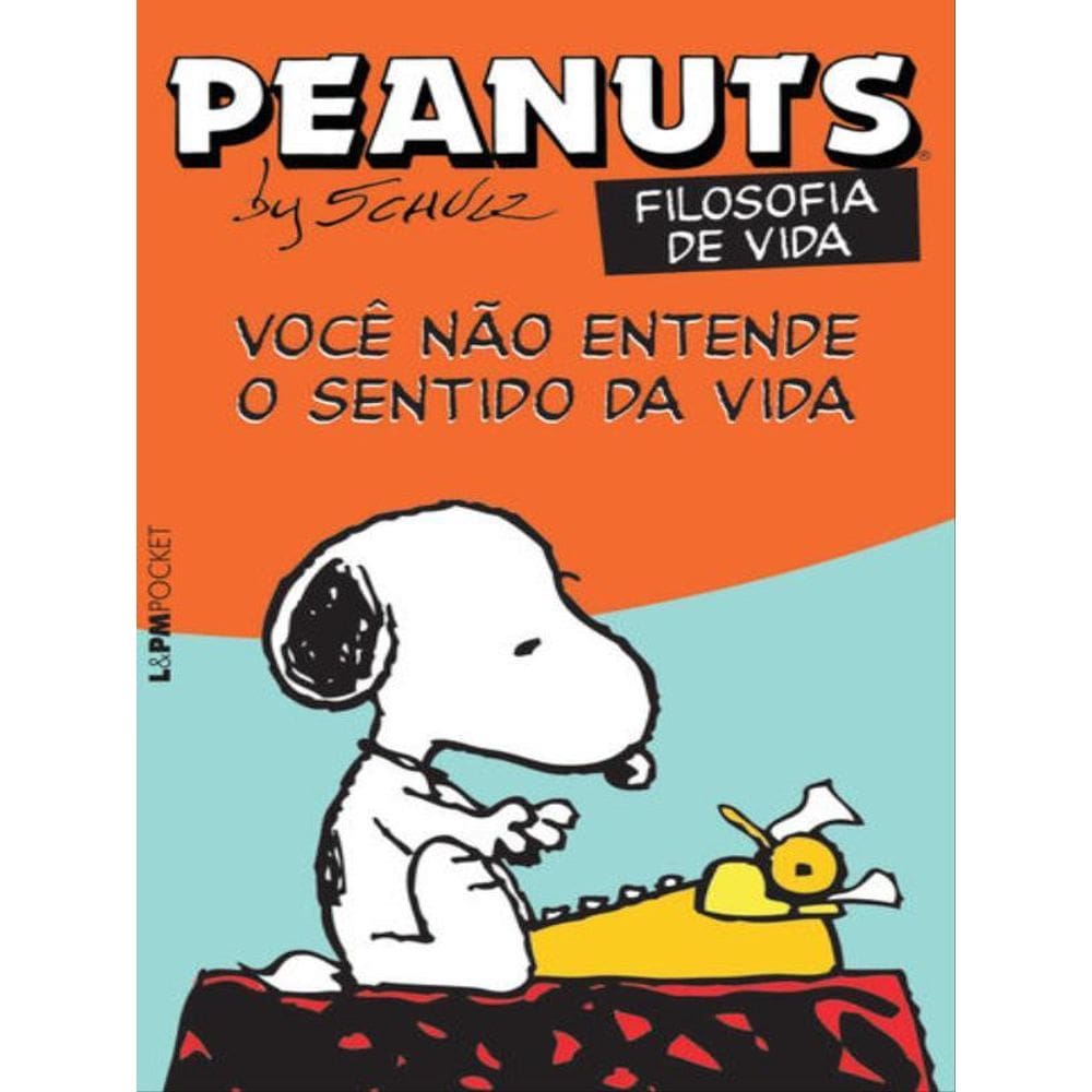 Peanuts - Você Não Entende O Sentido Da Vida! - Vol. 1158