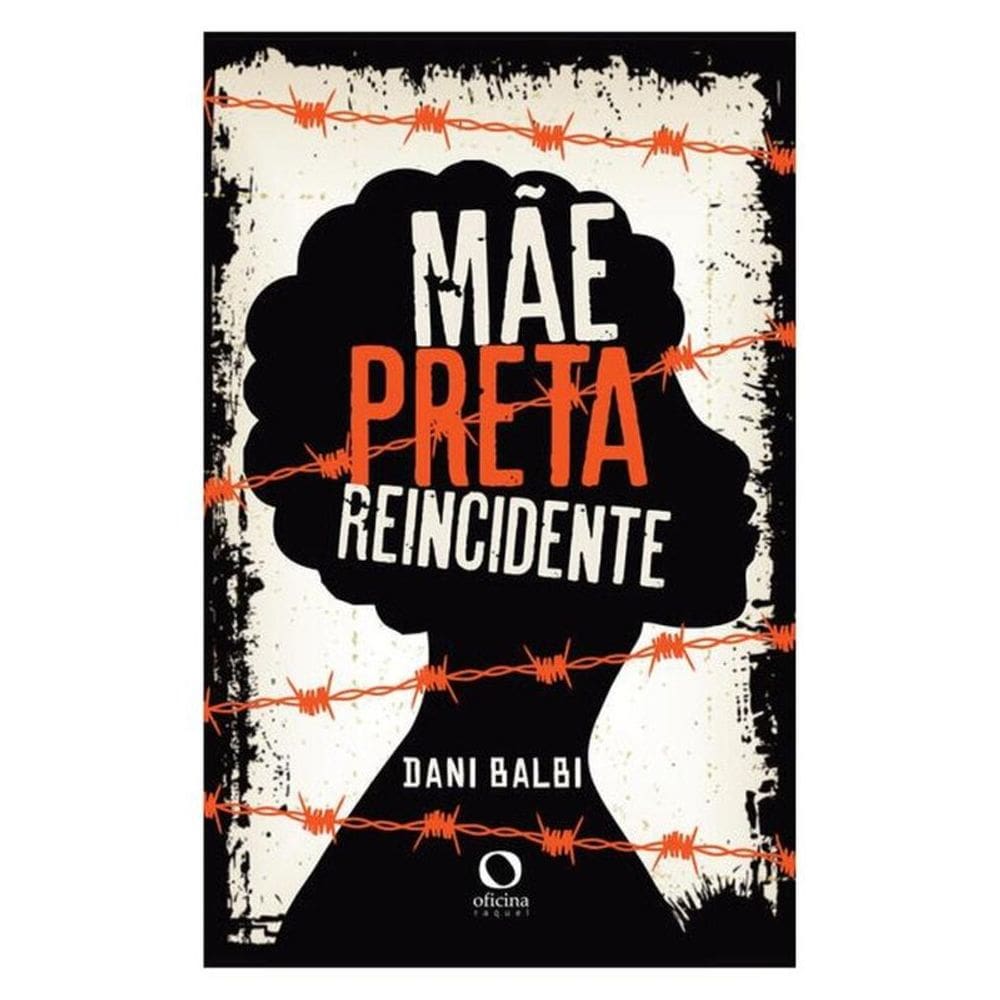 Mãe, Preta, Reincidente