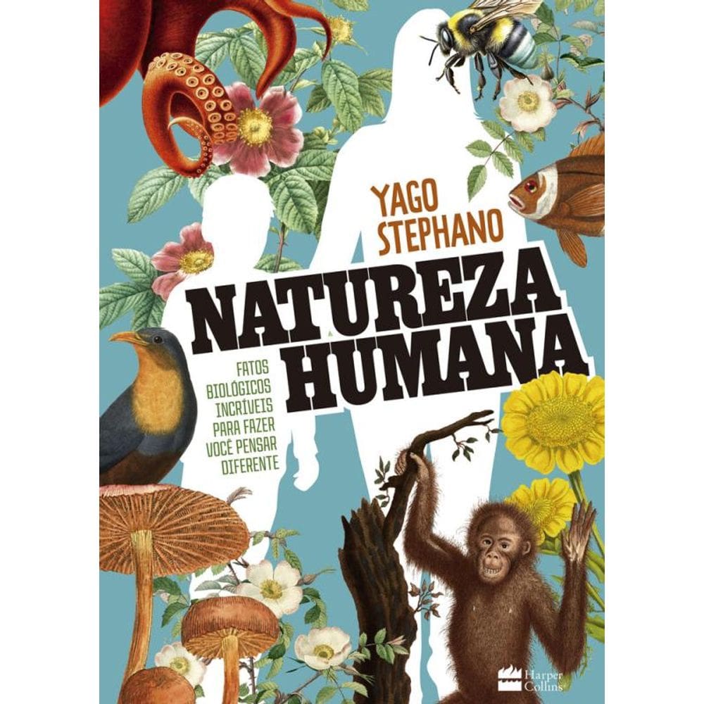Natureza humana: Fatos biológicos incríveis para fazer você pensar diferente – O livro do professor de biologia do TikTok