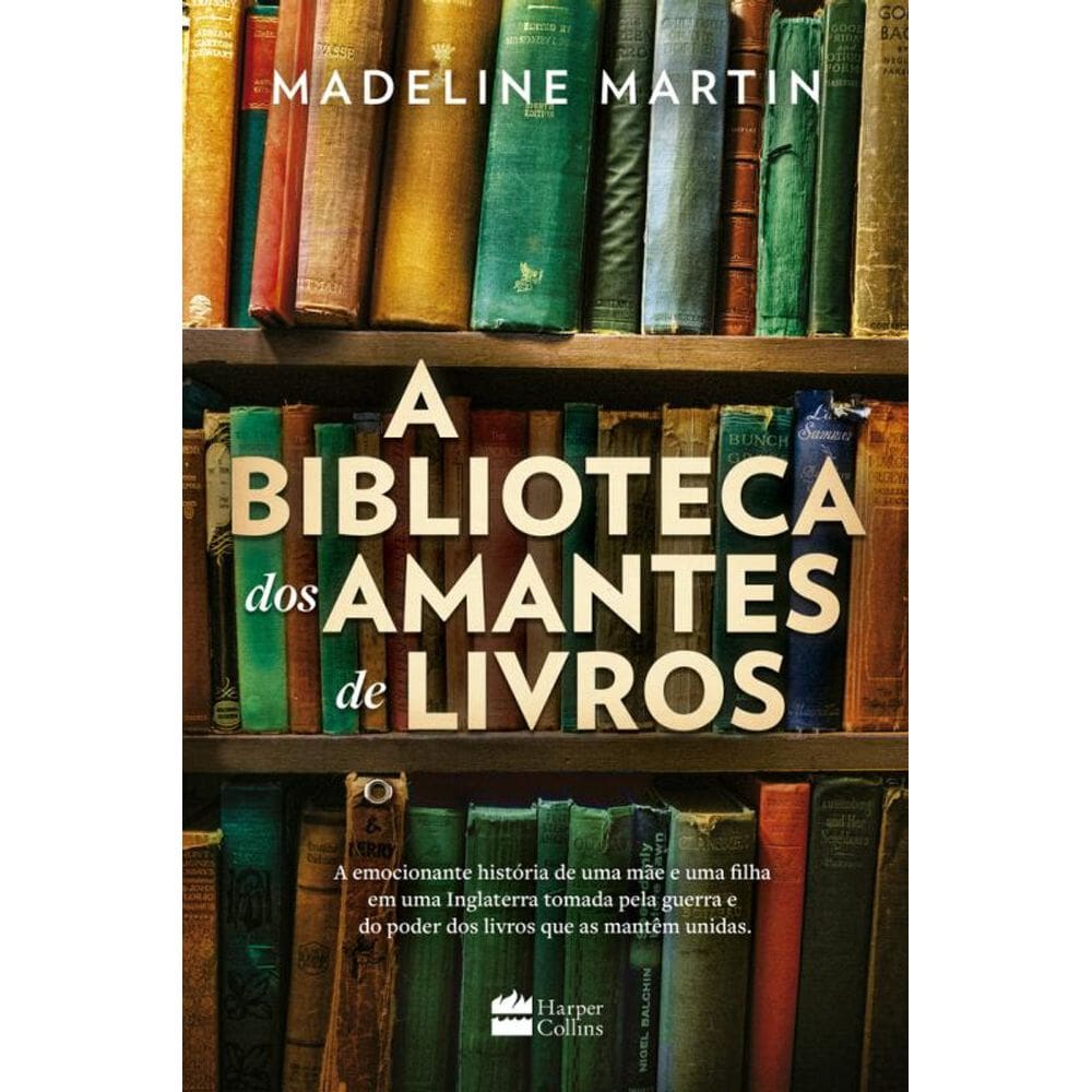 A biblioteca dos amantes de livros – Uma ficção histórica sobre o poder da leitura durante a Segunda Guerra Mundial