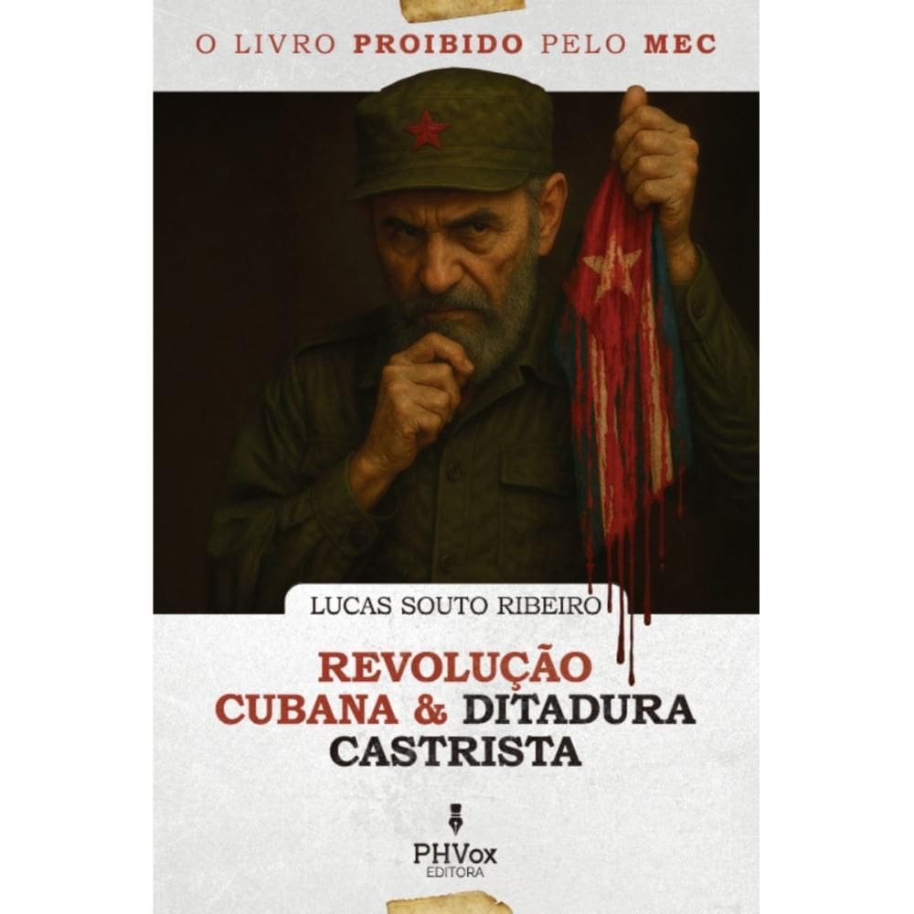 O livro proibido pelo MEC: Revolução cubana e ditadura castr