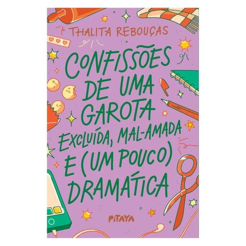 Confissões De Uma Garota Excluída, Mal-Amada E (Um Pouco) Dramática – A Nova Edição Do Livro Que Deu