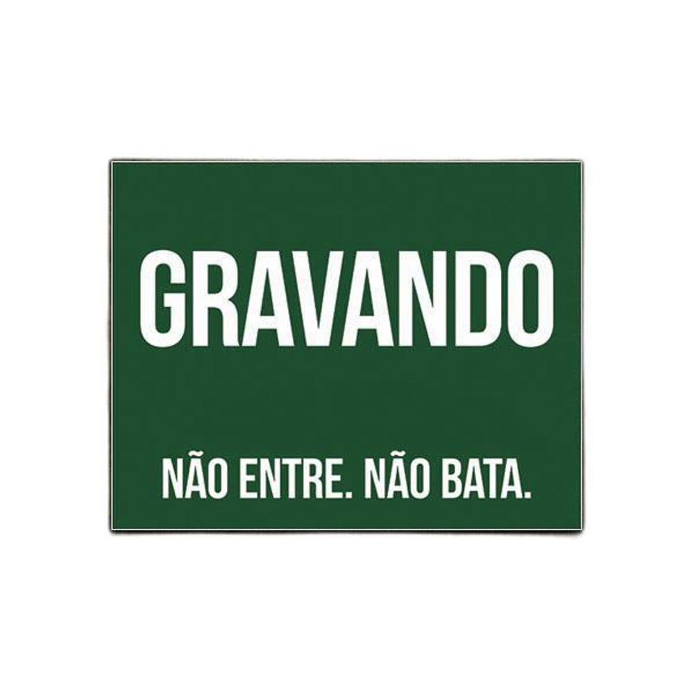 Placa De Sinalização - Gravando Não Entre Não Bata 27X35