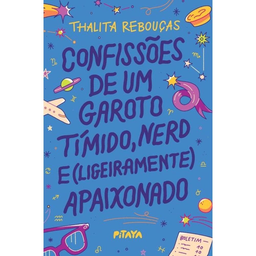 Confissões De Um Garoto Tímido, Nerd E (Ligeiramente) Apaixonado Nova Edição