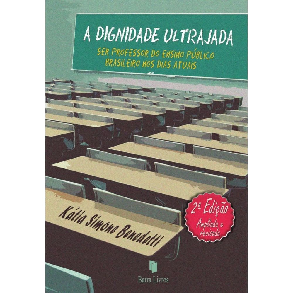 A dignidade ultrajada: Ser professor do ensino público brasileiro nos dias atuais