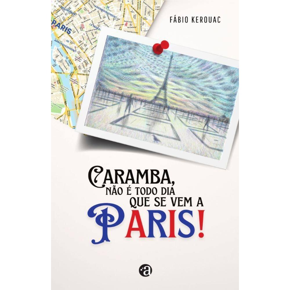 Caramba! Não É Todo Dia Que Se Vai A Paris!