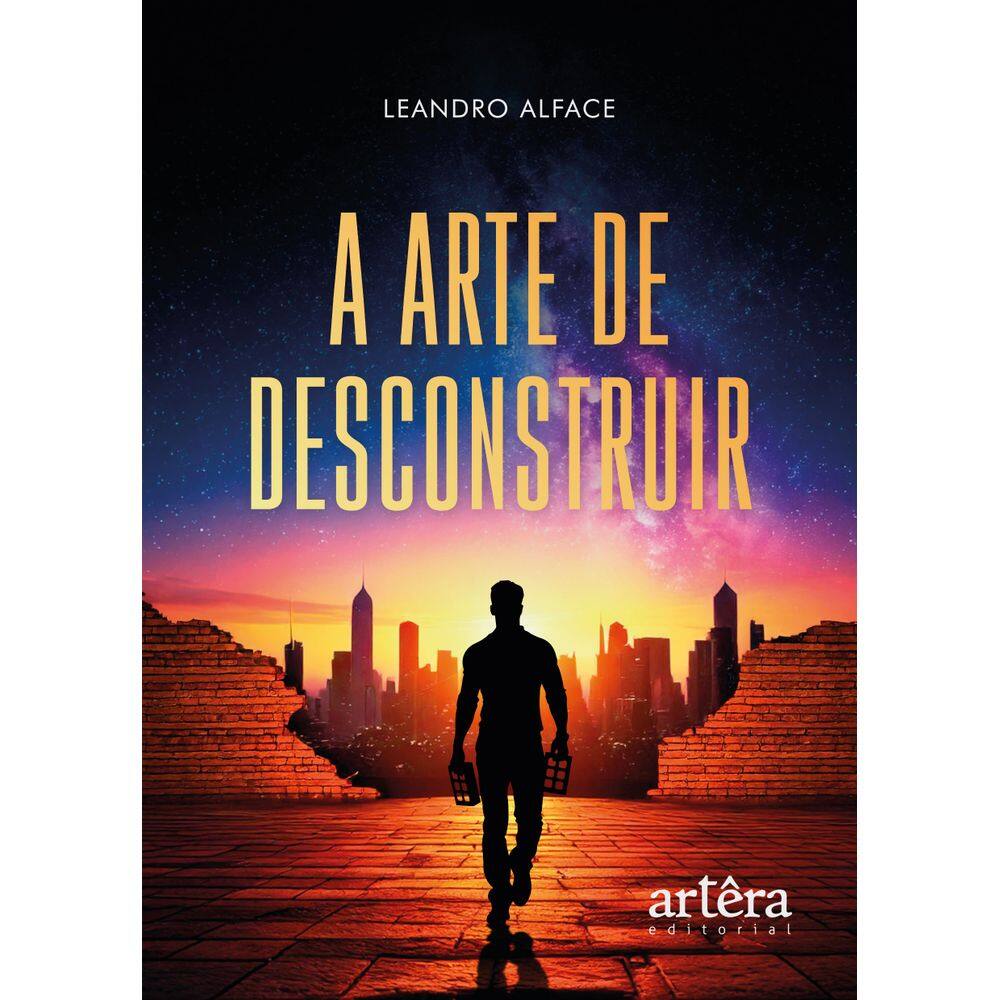 A Arte de Desconstruir