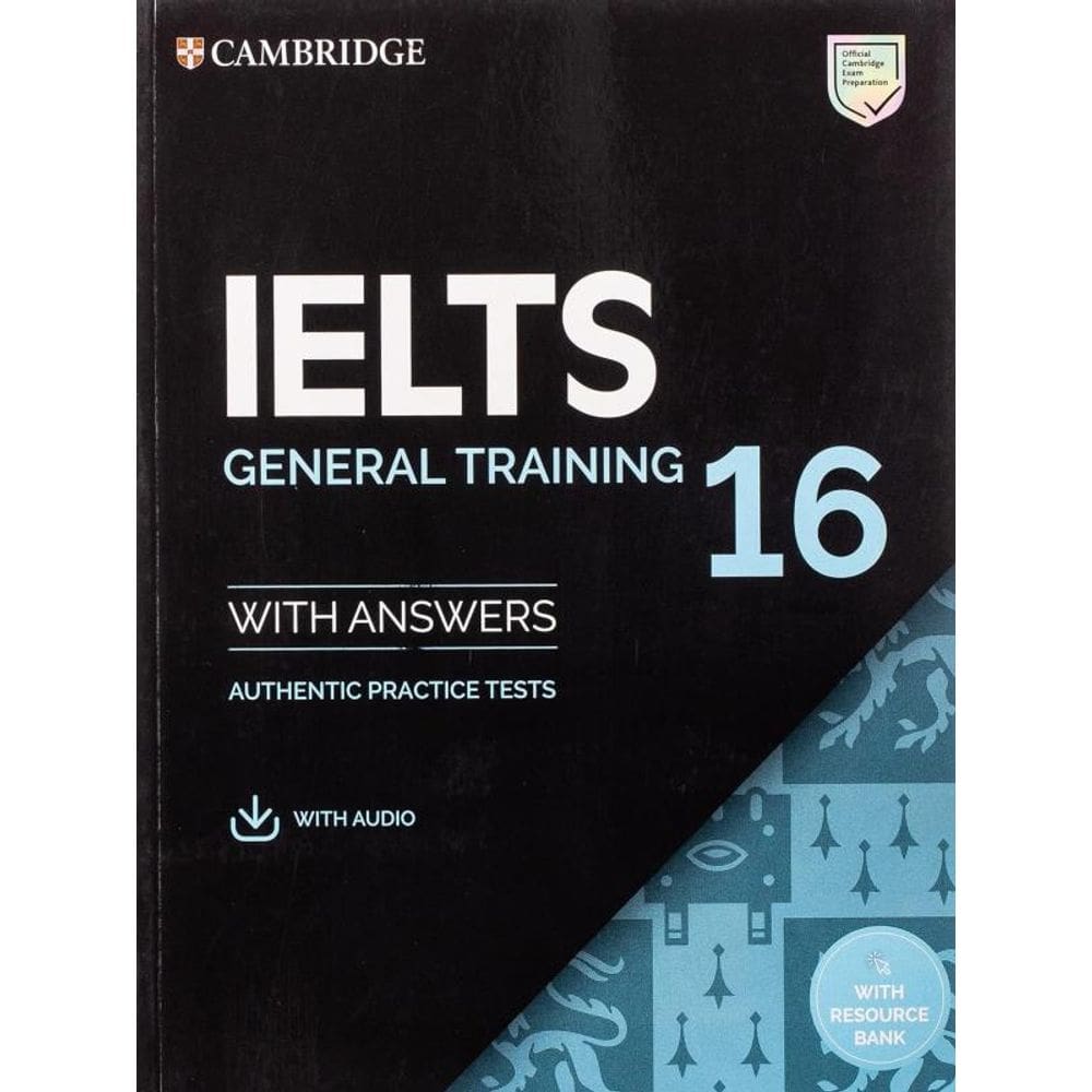 Ielts 16 General Training - Student`S Book With Answers With Audio With Resource Bank