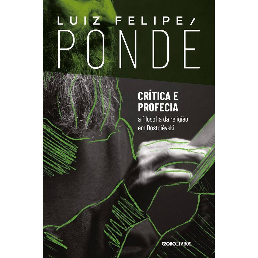 Crítica e Profecia - A Filosofia da Religião em Dostoiévski