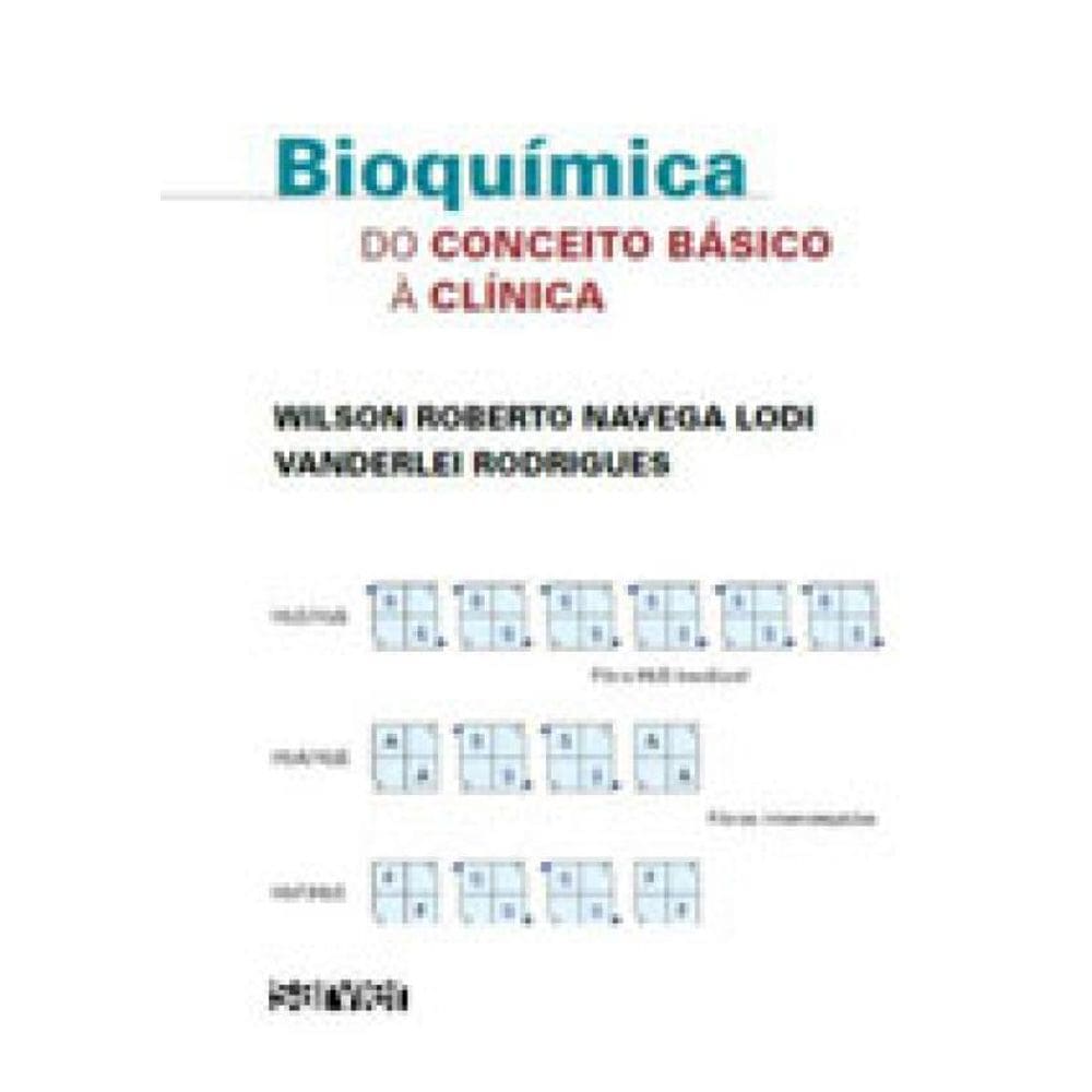 Bioquímica Do Conceito Básico À Clínica