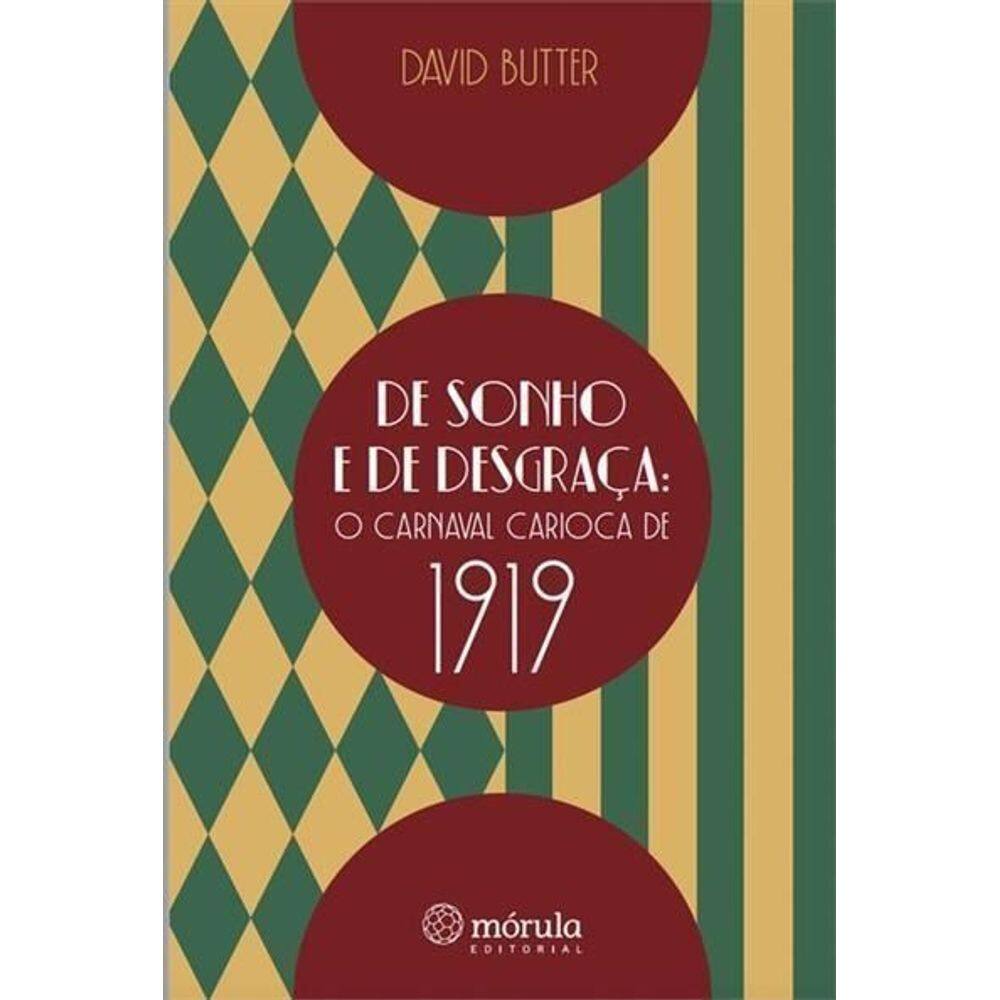 De Sonho e de Desgraça: O Carnaval Carioca de 1919