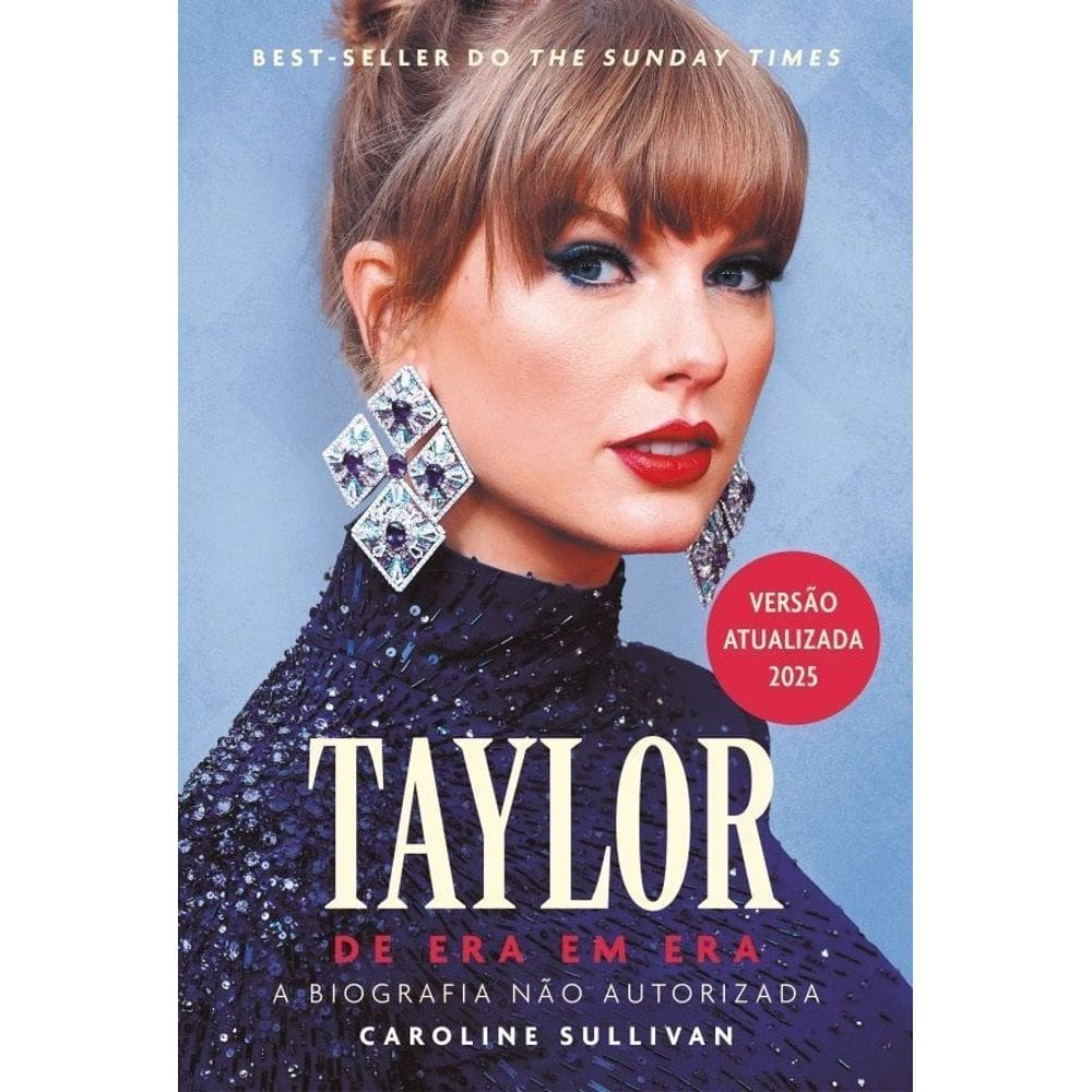 Taylor de Era Em Era - A Biografia Não Autorizada