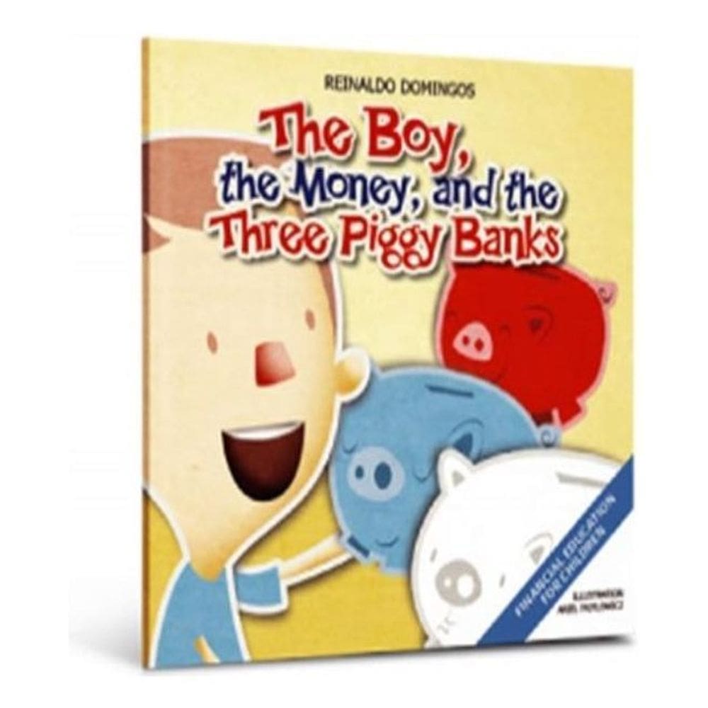 The Boy, The Money And The Three Pig Banks (1ª Ed.)