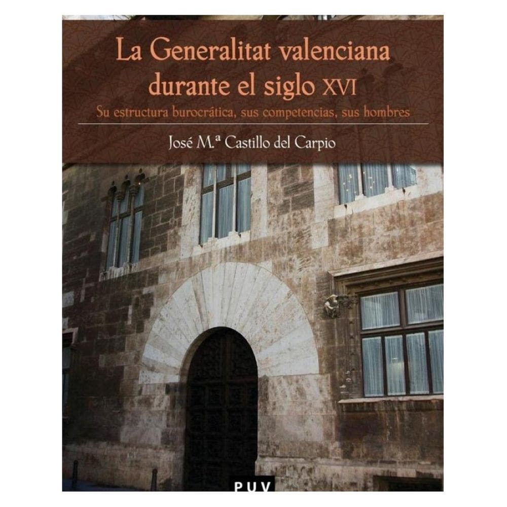 La Generalitat valenciana durante el siglo XVI - Espanhol