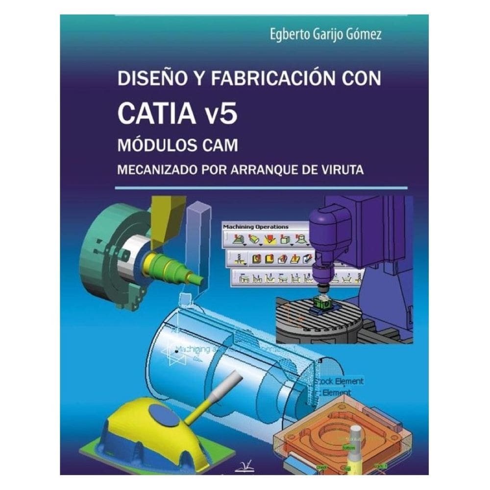 Diseño y fabricación con Catia v5 - Espanhol